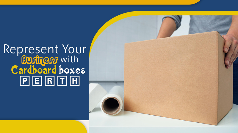 Represent Your Business with Cardboard Boxes Perth