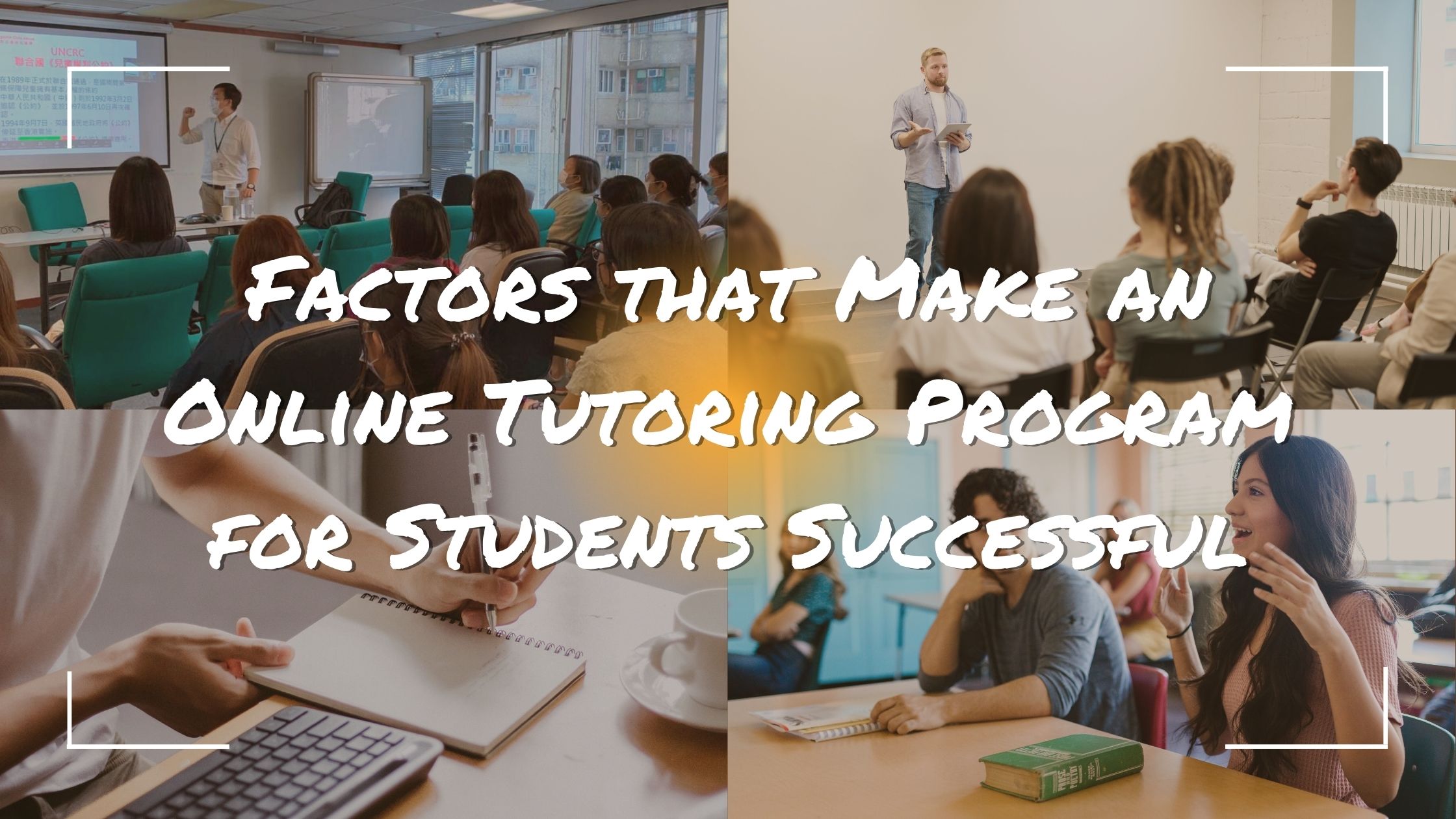 Factors that Make an Online Tutoring Program for Students Successful